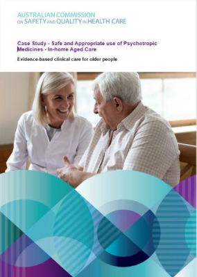 Case study - Safe and Appropriate use of Psychotropic Medicines - In-home Aged Care