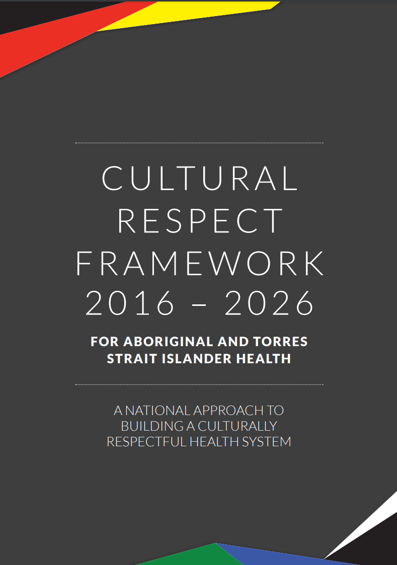Cultural Respect Framework 2016-2026 for Aboriginal and Torres Strait Islander health