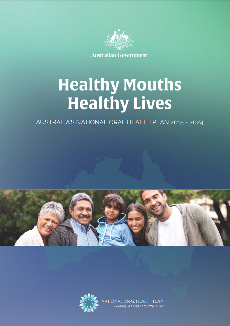 Healthy mouths, healthy lives - Australia's National Oral Health Plan 2015-2024