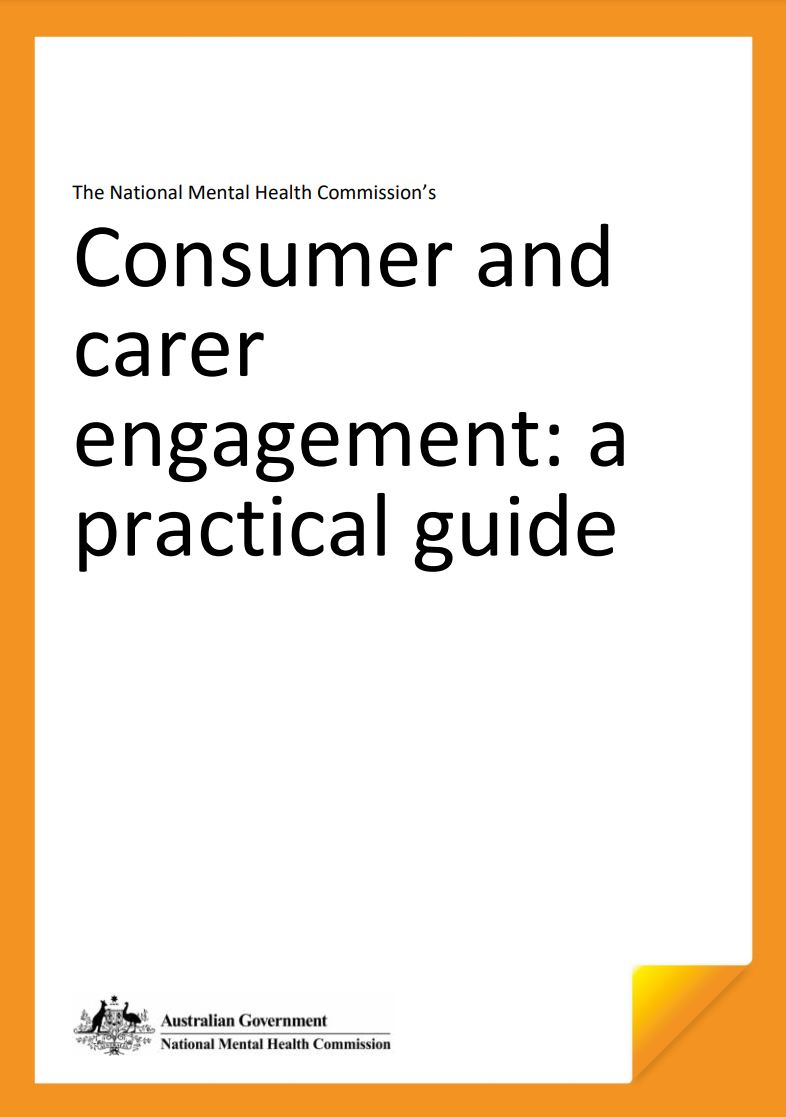 Consumer and carer engagement: A practical guide