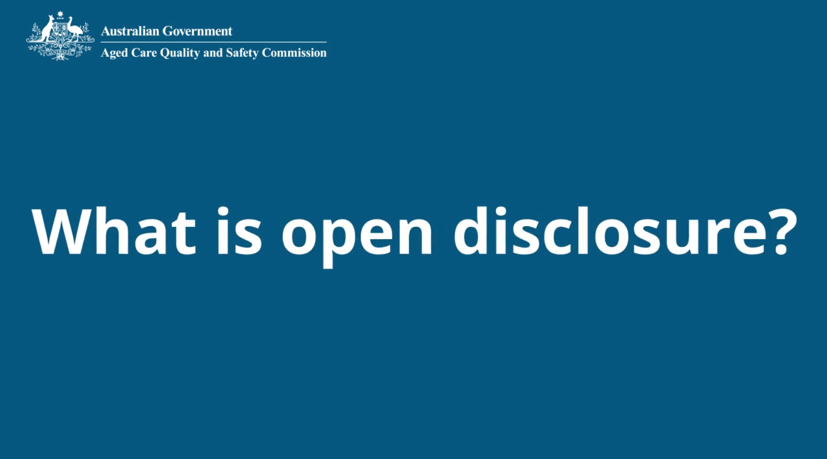 Open disclosure - video